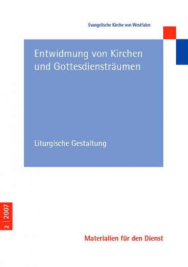 Entwidmung von Kirchen und Gottesdiensträumen